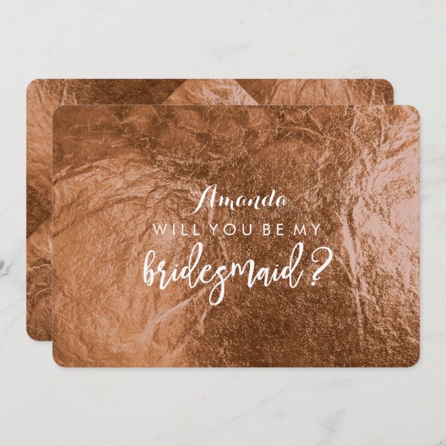 PixDezines Faux Copper Will You Be..Bridesmaid Invitation (Front/Back)
