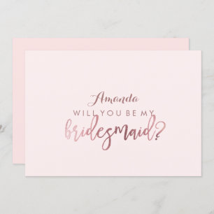 PixDezines Faux Rose Gold Will You Be..Bridesmaid Invitation