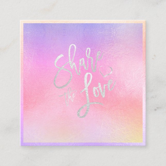 PixDezines Glam Share the Love Iridescent Rainbow Square Business Card (Front)
