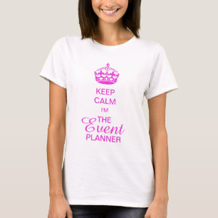 PixDezines Keep Calm/Event Planner/DIY text T-Shirt