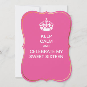 PixDezines keep calm/Sweet 16 Invitation