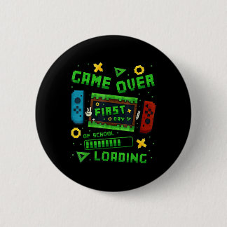 Pixel Game Over First Day Of School Loading Gamer  6 Cm Round Badge