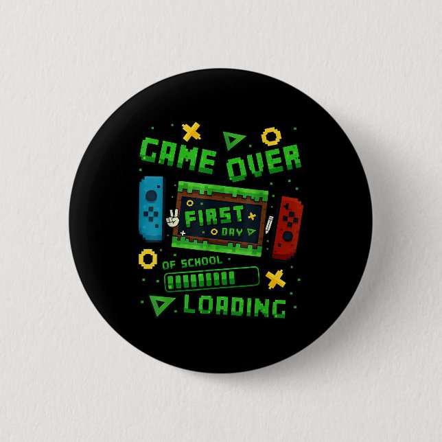 Pixel Game Over First Day Of School Loading Gamer  6 Cm Round Badge (Front)