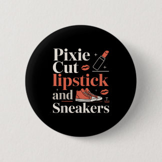Pixie cut lipstick and sneakers short hair style  6 cm round badge