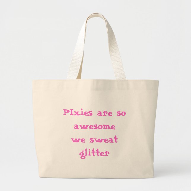 Pixies are so awesome large tote bag (Front)