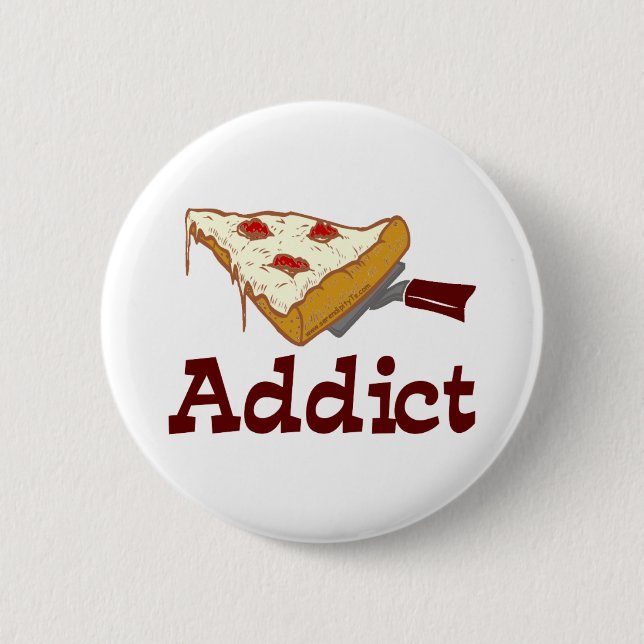 Pizza Addict 6 Cm Round Badge (Front)