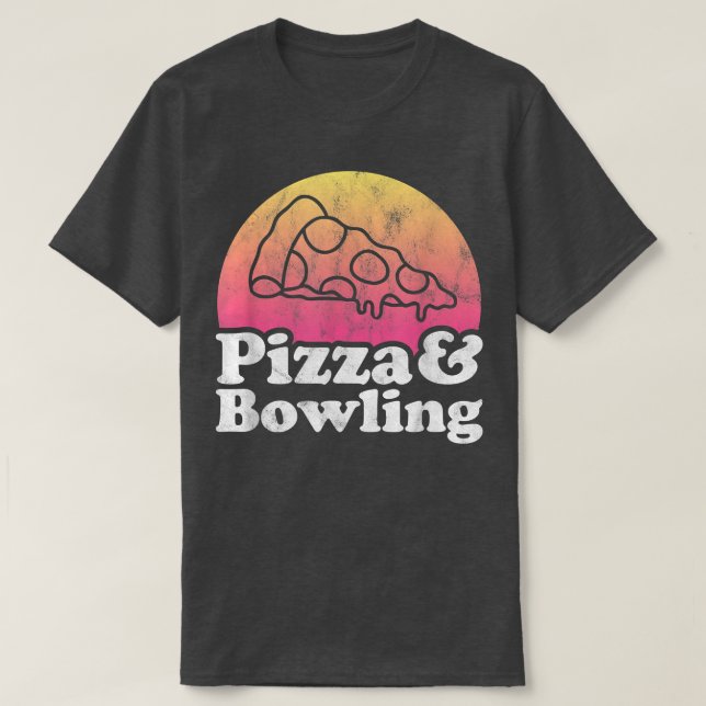 Pizza and Bowling  T-Shirt (Design Front)