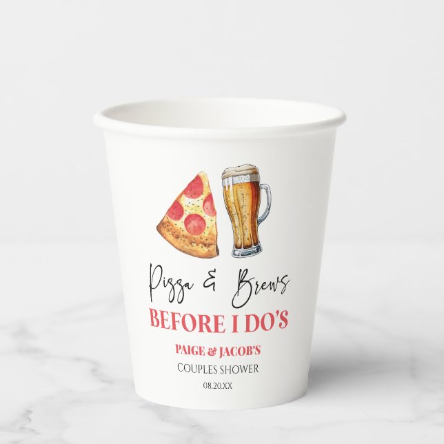 Pizza and Brews Before I Do's Couples Shower Paper Cups (Front)