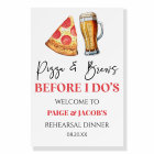 Pizza and Brews Rehearsal Dinner Welcome Sign