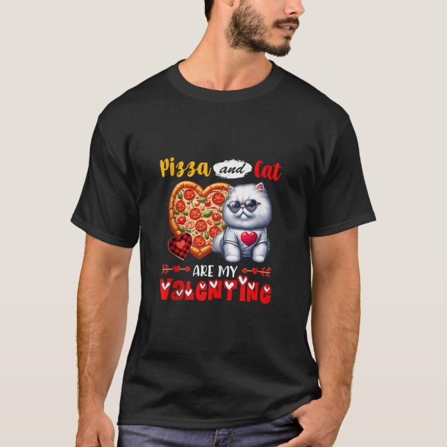 Pizza And Cat Are My Valentine Food Lover Onwer Ta T-Shirt (Front)