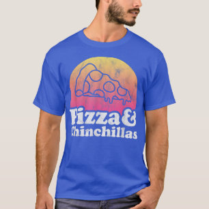 Pizza and Chinchillas or Chinchilla  T-Shirt