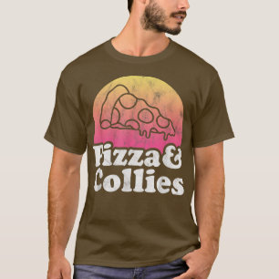 Pizza and Collies or Collie T-Shirt