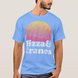 Pizza and Cranes or Crane  T-Shirt