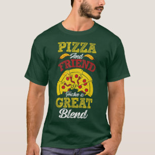 Pizza And Friend Make A Great Blend Vintage Letter T-Shirt