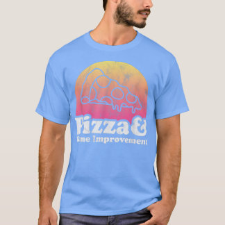 Pizza and Home Improvement or Renovations T-Shirt