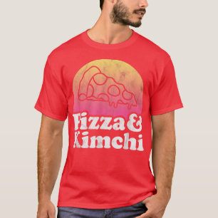 Pizza and Kimchi  T-Shirt