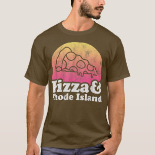 Pizza and Rhode Island  T-Shirt