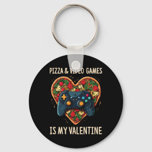 Pizza And Video Games Is My Valentine Gamer Fan Va Key Ring