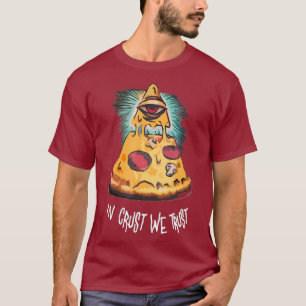 Pizza Atheism  Funny Junk Food Illuminati Cute T-Shirt