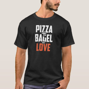 Pizza Bagel Shirt - Funny Bagel T-Shirt - I Love B