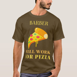 Pizza barber T-Shirt