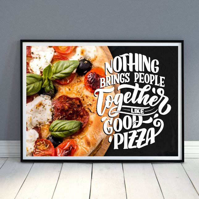Pizza brings people together motivational kitchen poster (Creator Uploaded)