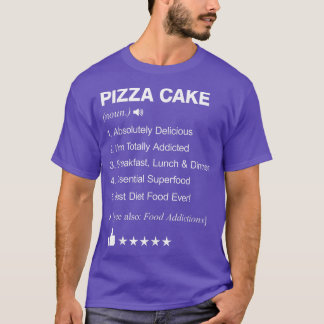 Pizza Cake Definition Meaning Funny T-Shirt
