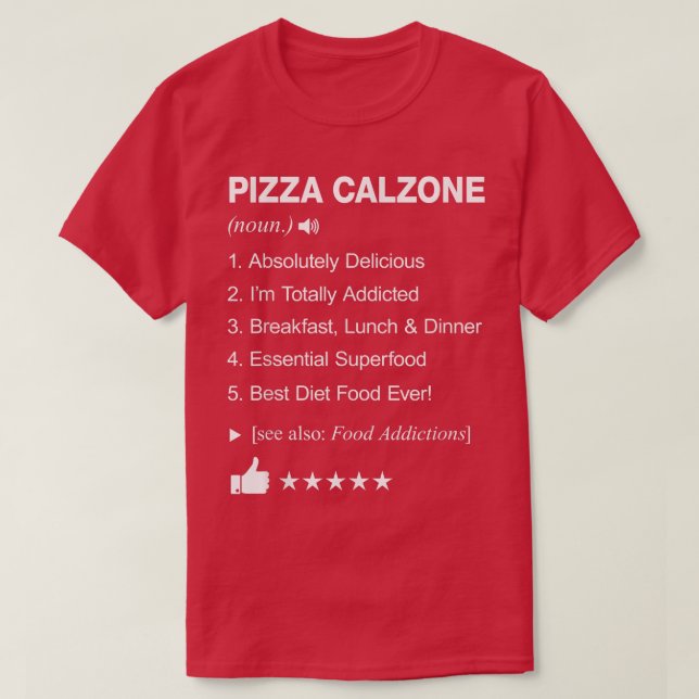 Pizza Calzone Definition Meaning Funny T-Shirt (Design Front)