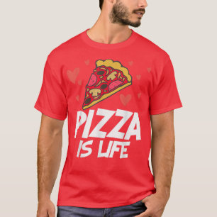 Pizza Chefs Pizza Is Life Pizza Lovers  T-Shirt