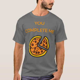 Pizza Completes Me Pizza Fans Funny Pizza Apparel T-Shirt