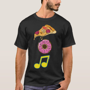 Pizza Donut Music Italian Cuisine ies cake birthda T-Shirt