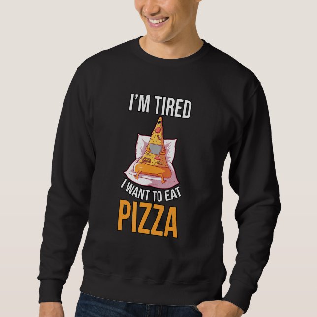 Pizza Dough Pizza Shovel Pizza Peel Pizza Baker  1 Sweatshirt (Front)