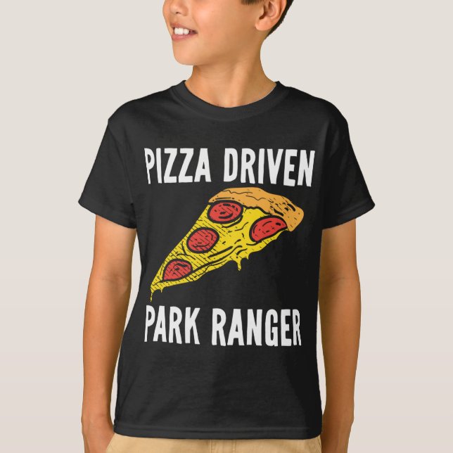 Pizza Driven Park Ranger Wildlife Officer Game War T-Shirt (Front)