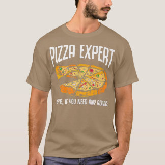 Pizza Epert Funny Pizza Advice 15903179 T-Shirt