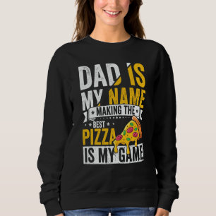 Pizza  for Dad Humor for Father's Day  1 Sweatshirt