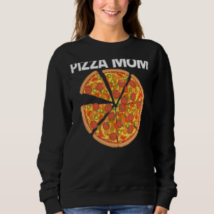 Pizza For Mum Mother Italian Pizza Slice Food   Sweatshirt