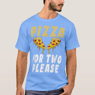 Pizza for two please Baby Reveal Pizza Lover T-Shirt