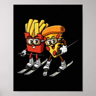 Pizza French Fries Ski Funny Skiier Fast Food Skii Poster