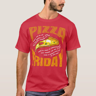 Pizza Friday Pizza Lover649 T-Shirt