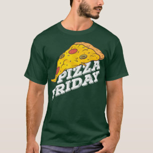 Pizza Friday Pizza lover T-Shirt