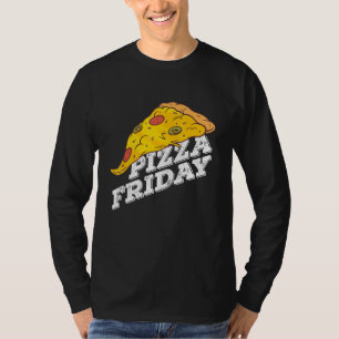 Pizza Friday Pizza T-Shirt
