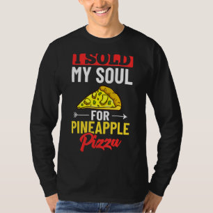 Pizza Hawaiian Pineapple Hawaii  Food Quotes T-Shirt