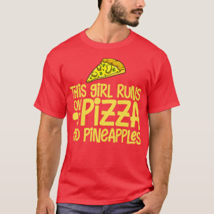 Pizza Hawaiian Pineapple Hawaii Funny Food Quotes T-Shirt