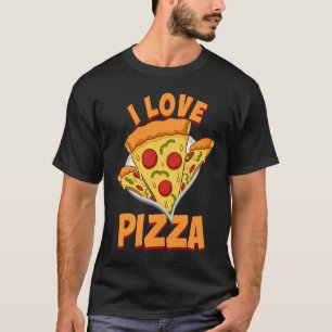 Pizza I Love Food Chef Restaurant T-Shirt