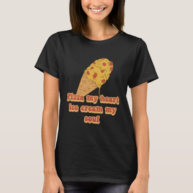 Pizza & Ice Cream  Foodie  Heart Soul Chef Retro T-Shirt (Front)