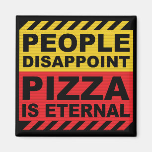 PIZZA IS FOREVER fridge Magnet