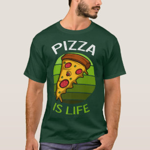 Pizza is Life Foodie T-Shirt