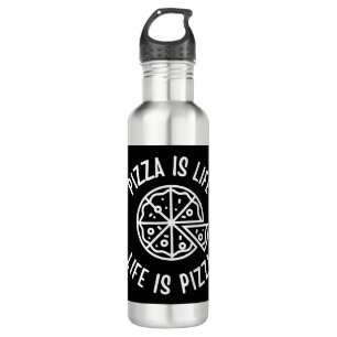 Pizza Is Life Life Is Pizza Funny 710 Ml Water Bottle