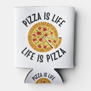 Pizza Is Life Life Is Pizza Funny Can Cooler