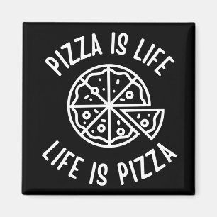 Pizza Is Life Life Is Pizza Funny Magnet